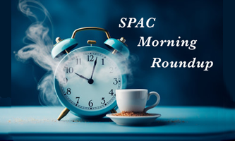 SPAC-morning-roundup